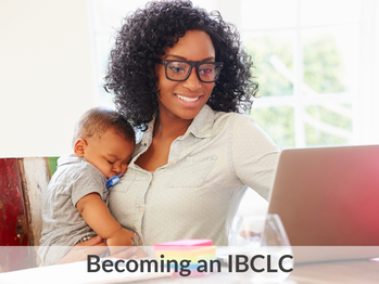 Become IBCLC lactation consultant
